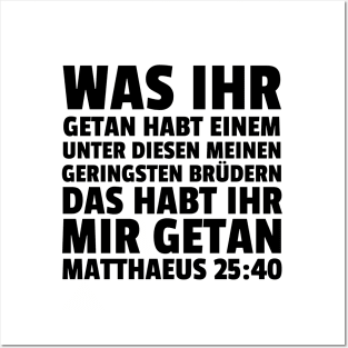 Matthew 25:40 German Least of These My Brethren Posters and Art